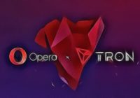 Opera Browser Will Now Support TRON’s TRX and Other TRC-Standard Tokens